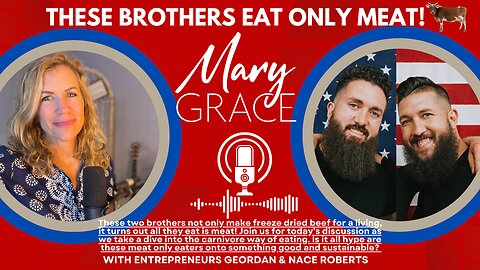 Mary Grace TV LIVE! These two brothers eat ONLY MEAT. Walking the Talk with Grid Down Chow Down