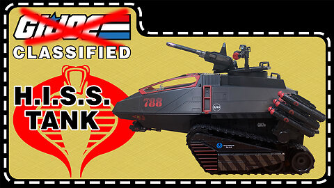 Cobra H.I.S.S. Tank - G.I. Joe Classified HasLAb - Unboxing and Review Part 1