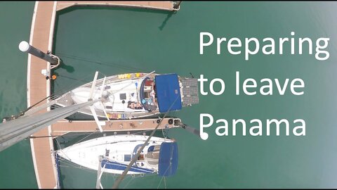 Preparing to leave Panama - Ep. 79