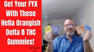 Get Your FYX With These Hella Orangish Delta 8 THC Gummies!