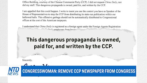 China in Focus ~ Congresswoman removes CCP newspaper from congress
