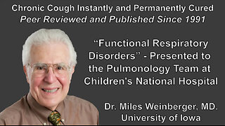 “Functional Respiratory Disorders” – Dr. Miles Weinberger, MD. - Children's National Hospital