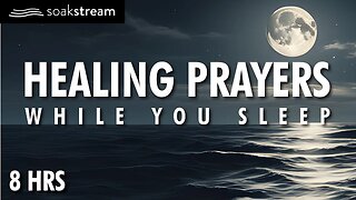 Healing Sleep Prayers - God Will Make You Whole Again