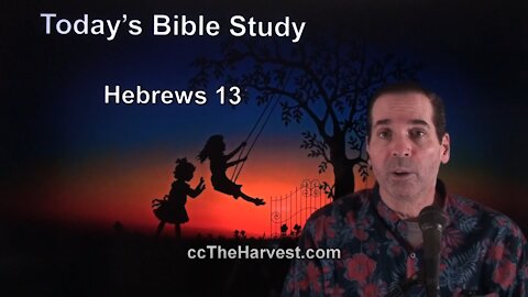58 Hebrews 13 - Pastor Ken Zenk - Bible Studies