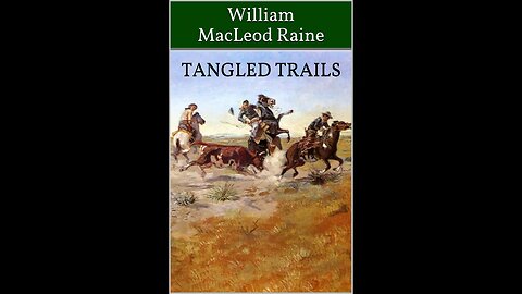 Tangled Trails by William MacLeod Raine - Audiobook