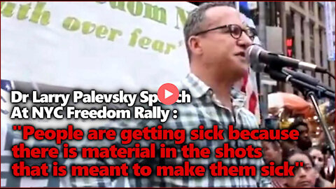 Dr Larry Palevsky Speech At World Freedom Now, (NYC 9-18-21)