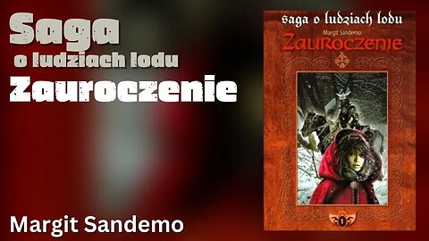 Zauroczenie, Cykl: Saga o Ludziach Lodu (tom 1) - Margit Sandemo