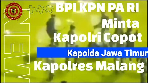 #BPIKPNPARI minta Kapolri #listyosigitprabowo Copot Kapolda Jawa Timur dan Kapolres Malang