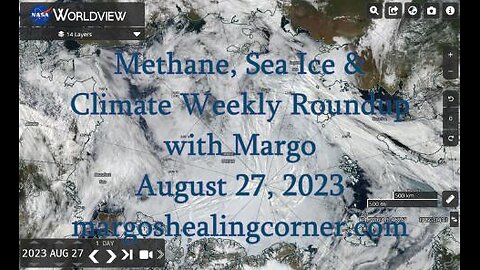 Methane, Sea Ice & Climate Weekly Roundup with Margo (Aug. 27, 2023)