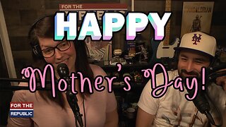 S2 Ep 026 | Happy Mother's Day!