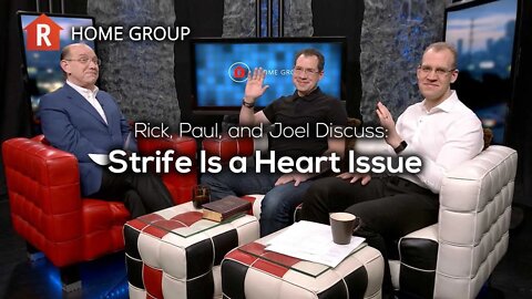 Strife Is a Heart Issue — Home Group