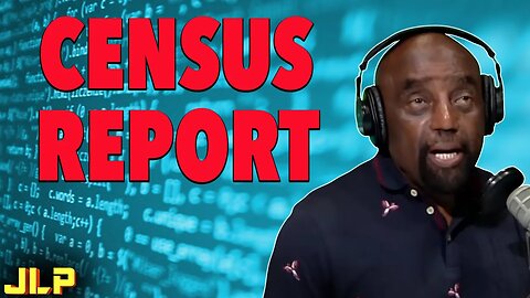 New US Census Report...What does it say? | JLP