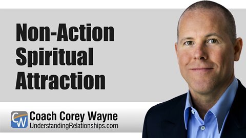 Non-Action Spiritual Attraction