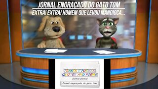 Jornal engraçado do gato tom: Homem que levou mandioca... [Frases e Poemas]