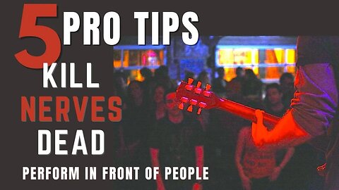 5 Best Pro Tips to Reduce Stage Fright & Nerves - Play in front of people