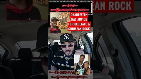 #CharlestonWhite Has #Advice For #Blueface & #ChriseanRock