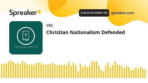 Christian Nationalism Defended