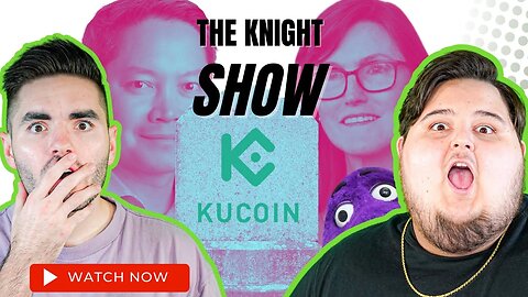 🪦 KuCoin USA, MicroStrategy’s $4.5 Billion BTC | The Knight Show E71