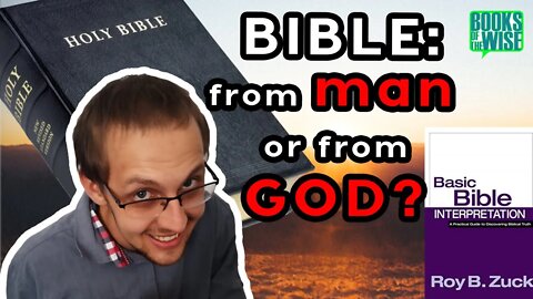 How Believing the Bible is Fully Human and Fully Divine Affects Your Interpretation