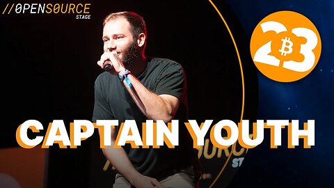 Captain Youth Performance - Open Source Stage - Bitcoin 2023