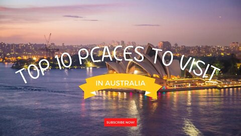 Top 10 Places To Visit in Australia