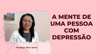 A MENTE DE UMA PESSOA COM DEPRESSÃO