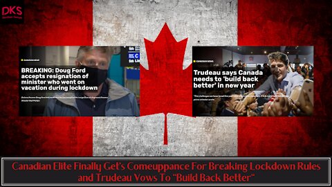 Canadian Elite Finally Pays Up For Breaking Lockdown Rules & Trudeau Vows To "Build Back Better"