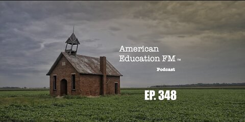 EP. 348 - THE BOTTLENECK OF THINKING, EDUCATION CANARIES IN THE COAL MINE, AND HOMESCHOOLING TIPS.