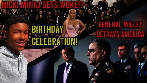 Milley betrays, Nicki goes woke, and BIRTHDAY Celebration!
