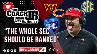 SHOULD THE WHOLE SEC BE RANKED? | CAN JUSTIN FIELDS WIN A GAME? | THE COACH JB SHOW WITH BIG SMITTY