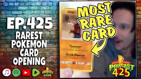 Rare Pokemon Card Opening - Clever Name Podcast #425