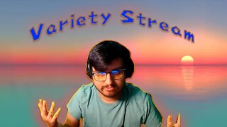 🔴Variety Stream - Just Chilling, CSGO,Rocket League, And Perhaps Overwatch 2