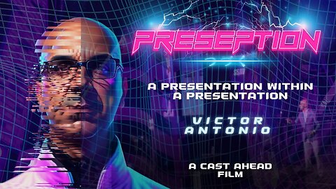 Documentary | Preseption - A Presentation Within a Presentation | Victor Antonio