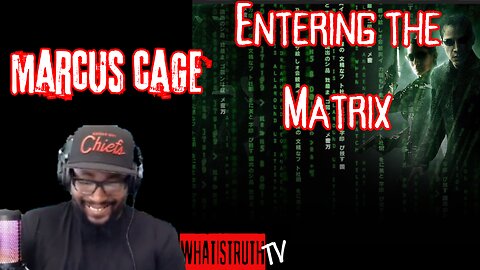 #157 Entering the Matrix w/ Marcus Cage