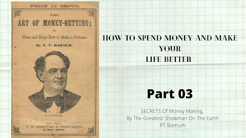 The art Of Money Getting by PT Barnum PART 03