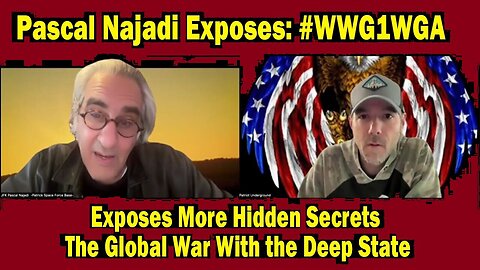 Pascal Najadi: Exposes More Hidden Secrets & Details on the Global War With the Deep State!