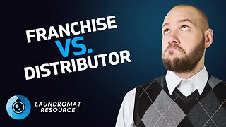 Franchise VS Distributor: What's Best for Your Laundromat Business?