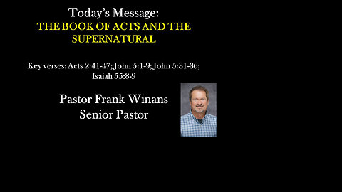 Sunday Service 05/12/2024 - Pastor Frank Winans - The Book of Acts and the Supernatural