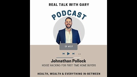 217 | Johnathan Pollock - House Hacking For First Time Home Buyers