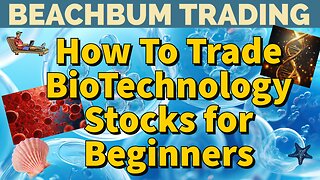 How To Trade BioTechnology Stocks for Beginners