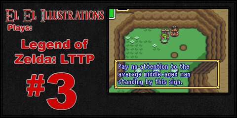 El El Plays The Legend of Zelda: A Link To The Past Episode 3: There's Sand in my Pegasus Boots