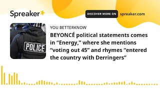 BEYONCÉ political statements comes in “Energy,” where she mentions “voting out 45” and rhymes “enter