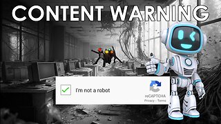 We Failed The Captcha | Content Warning