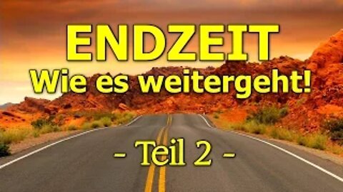 039 - ENDZEIT: Wie es weitergeht! - Teil 2