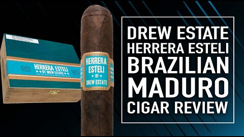 Drew Estate Herrera Esteli Brazilian Maduro Cigar Review