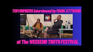 TOM NUMBERS interviewed by MARK at The WEEKEND TRUTH FESTIVAL …