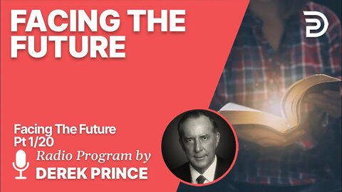 Facing the Future 1 of 20 - The Bible Unveils the Future