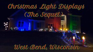 Christmas Light Displays (The Sequel), West Bend, Wisconsin.