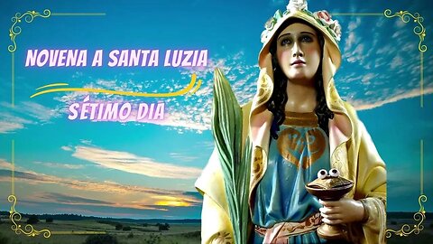 Novena de Santa Luzia, sétimo dia #santaluzia #novena #cura #oração