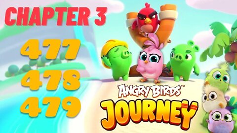 Angry Birds Journey - CHAPTER 3 - STARRY DESERT - LEVEL 477-478-479 - Gameplay Walkthrough